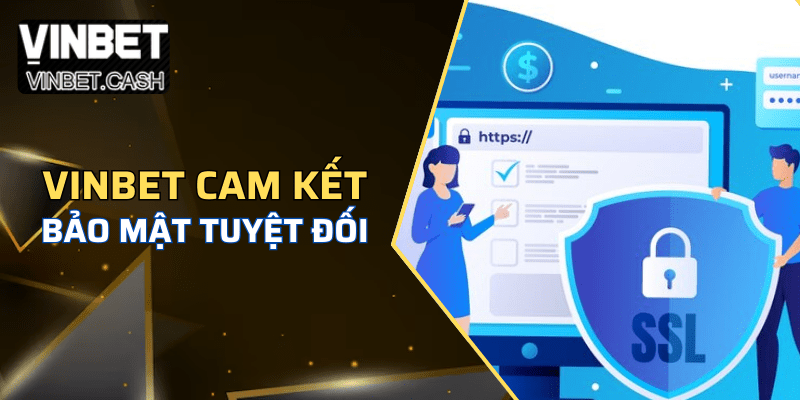 Chính sách bảo mật Vinbet như thế nào?