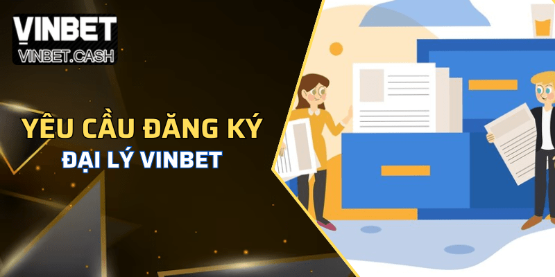 Hồ sơ đăng ký đại lý đầy đủ và hợp lệ 